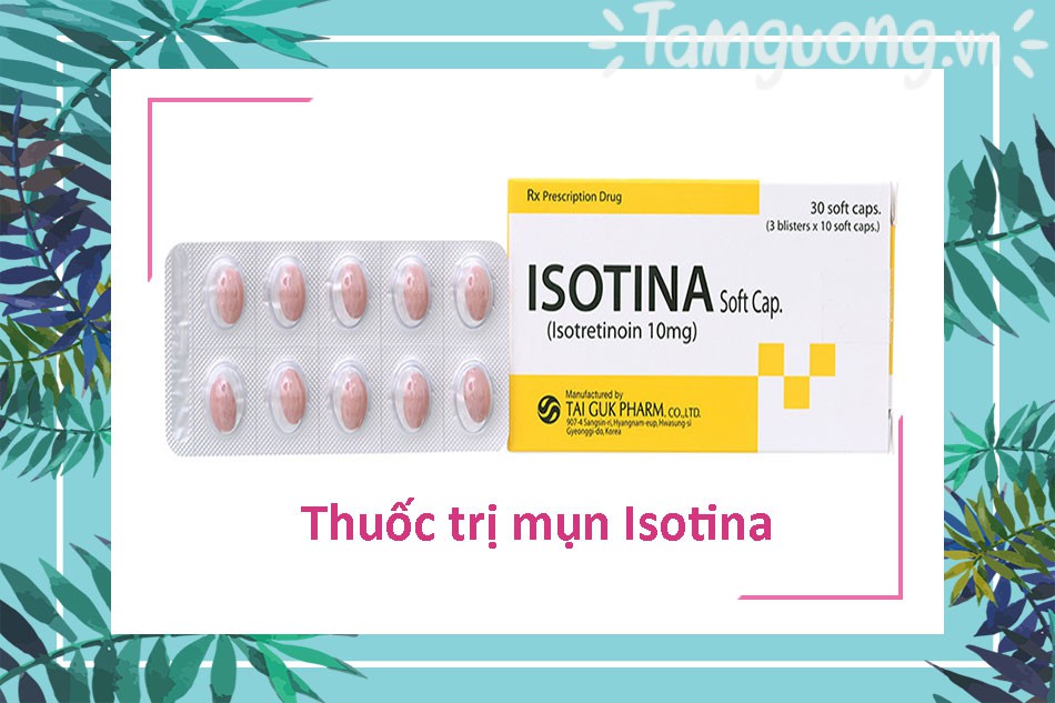 Thuốc trị mụn Isotina 10mg
