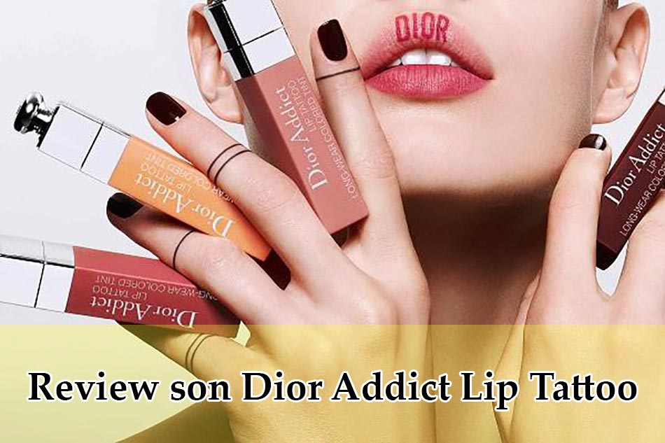 Review son Dior Addict Lip Tattoo từ người dùng