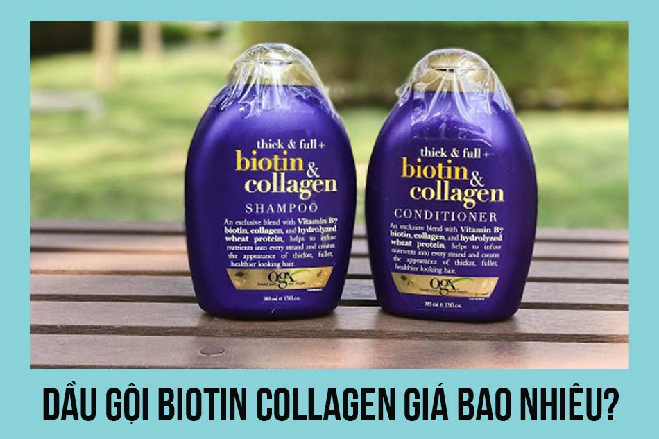 Dầu gội Biotin Collagen giá bao nhiêu?