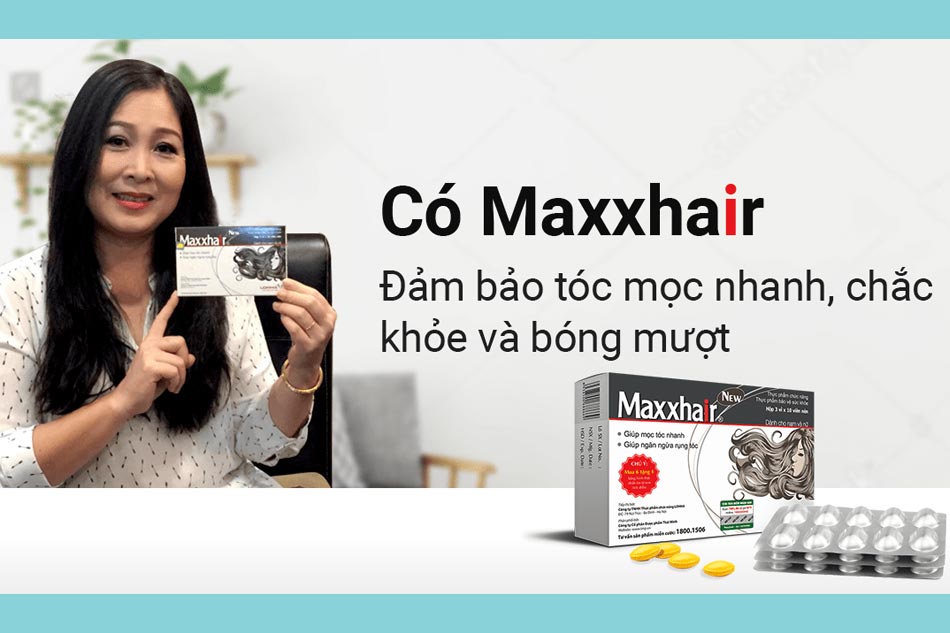 Viên uống trị rụng tóc Maxxhair có hiệu quả không?