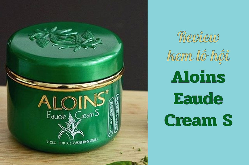 Review kem Aloins Eaude Cream S
