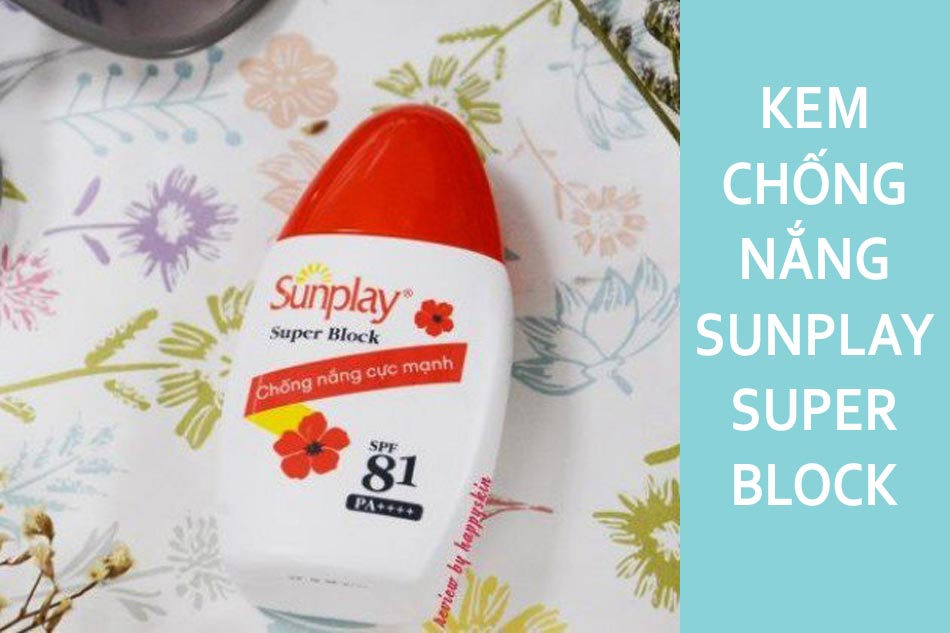 Kem chống nắng đi biển giá rẻ Sunplay Super Block